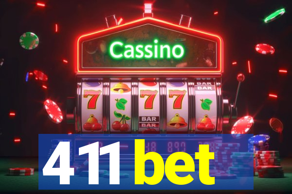 411 bet